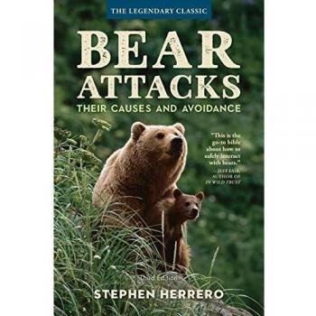 Bear Attacks : Their Causes and Avoidance
