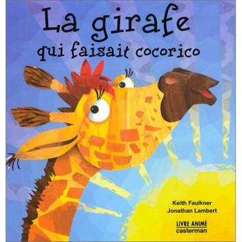La girafe qui faisait cocorico