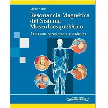 Reson. Magn. Sist. Musculoesque.: Atlas con correlación anatómica.