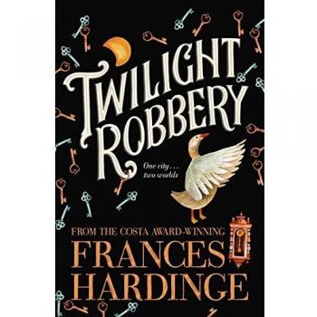 Twilight Robbery By Frances Hardinge
