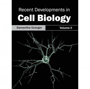 Recent Developments in Cell Biology