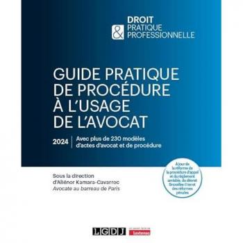 Guide pratique de procédure à l'usage de l'avocat