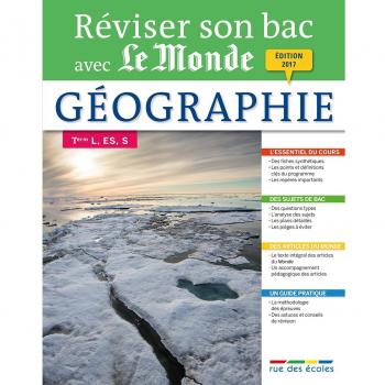 Reviser Son Bac avec Le Monde 2017 : Geographie