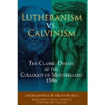 Andreae, Jakob: Lutheranism vs. Calvinism