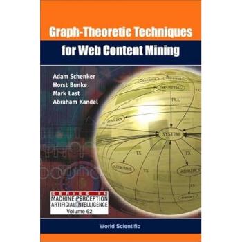 Graph-theoretic Techniques for Web Content Mining, Series in Machine Perception and Artificial Intelligence