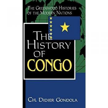The History of Congo, Greenwood Histories of the Modern Nations Series