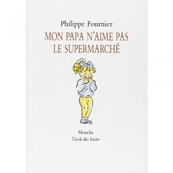 mon papa n aime pas le supermarche