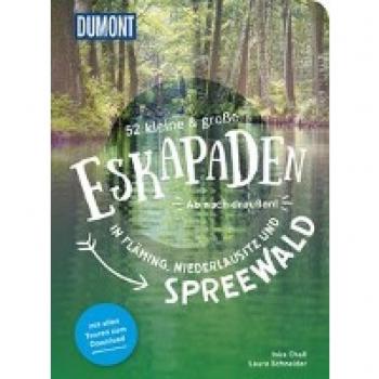 Chall, Inka: 52 kleine & große Eskapaden Fläming, Niederlausitz und Spreewald