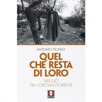 Quel che resta di loro. Viaggio tra i cristiani d'Oriente