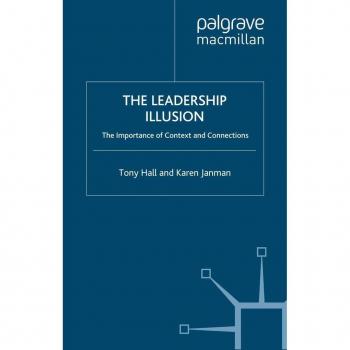 The Leadership Illusion