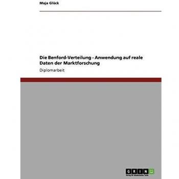 Die Benford-Verteilung. Anwendung auf reale Daten der Marktforschung
