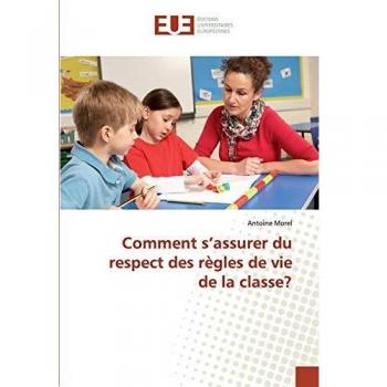 Morel, A: Comment s¿assurer du respect des règles de vie de
