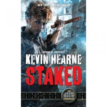 Staked: The Iron Druid Chronicles