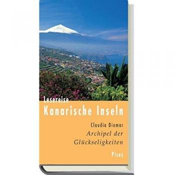 Claudia Diemar Lesereise Kanarische Inseln: Archipel Der Glückseligkeiten