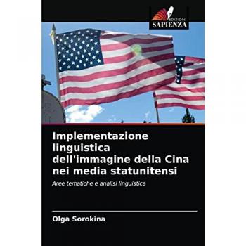 Sorokina, Olga: Implementazione linguistica dell'immagine della Cina nei media statunitensi