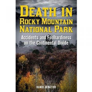 Death in Rocky Mountain National Park: Accidents and Foolhardiness on the Continental Divide