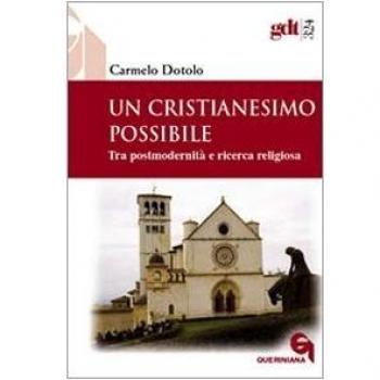 Un cristianesimo possibile. Tra postmodernità e ricerca religiosa