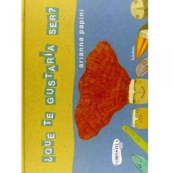 ¿qué te gustaría ser?