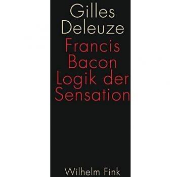 Francis Bacon: Logik der Sensation