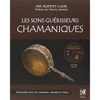 Les sons guÃ©risseurs chamaniques : Rencontres avec les chamans, Jhankri et NÃ©les (1CD audio)