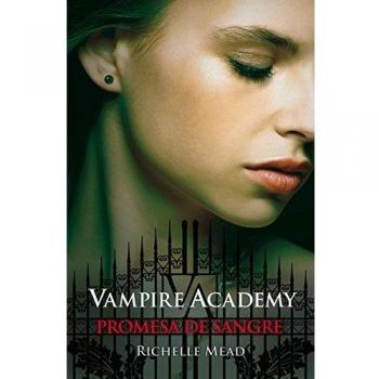 Promesa de sangre (Vampire Academy 4)