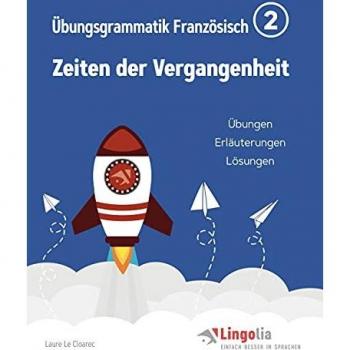 Le Cloarec, Laure: Lingolia Übungsgrammatik Französisch Teil 2