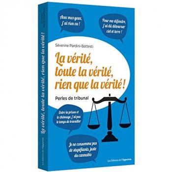 La vérité, toute la vérité, rien que la vérité !