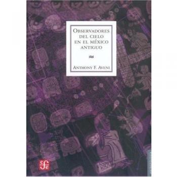 OBSERVADORES DEL CIELO EN EL MÉXICO ANTIGUO