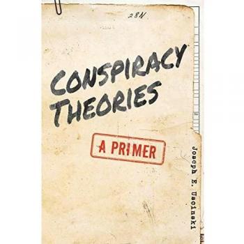 Joseph Uscinski Conspiracy Theories: A Primer