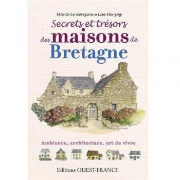 Secrets et trésors des maisons de Bretagne