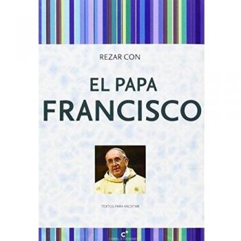 Rezar Con El Papa Francisco
