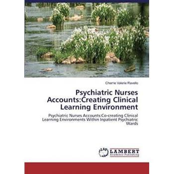 Psychiatric Nurses Accounts: Co-creating Clinical Learning Environments