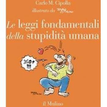 Le leggi fondamentali della stupidità umana. Con 17 tavole a colori. Ediz. illustrata