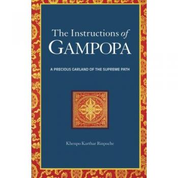 The Instructions Of Gampopa: A Precious Garland of the Supreme Path
