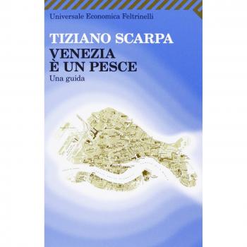Tiziano Scarpa Venezia È Un Pesce. Una Guida