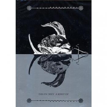 Dir en Grey. A Knot of (DVD)