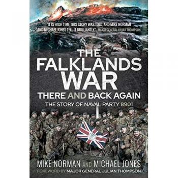 The Falklands War There and Back Again by Michael K Jones