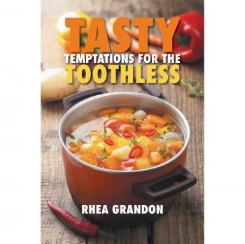 Tasty Temptations for the Toothless