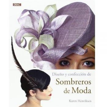 Diseño y confección de sombreros de moda.