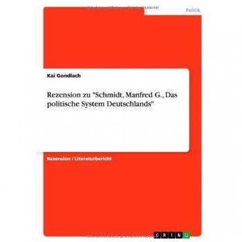 Rezension zu Schmidt, Manfred G., Das politische System Deutschlands