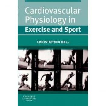 Cardiovascular Physiology in Exercise and Sport, 1st Edition
