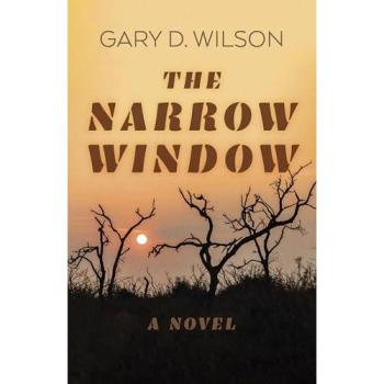 Gary D. Wilson Narrow Window, The