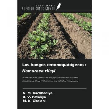 Kachhadiya, N. M.: Los hongos entomopatógenos: Nomuraea rileyi