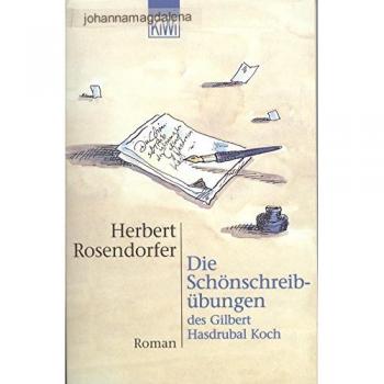 Herbert Rosendorfer Die Schönschreibübungen Des Gilbert Hasdrubal Koch