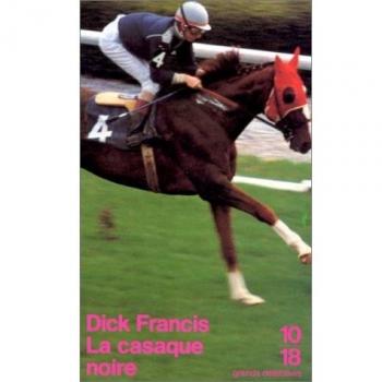Dick Francis La Casaque Noire (Grands Détectives)