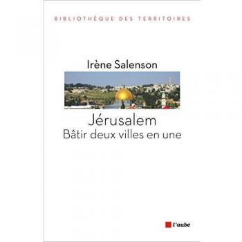 Jerusalem : batir deux villes en une
