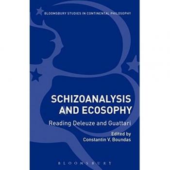 Schizoanalysis and Ecosophy: Reading Deleuze and Guattari