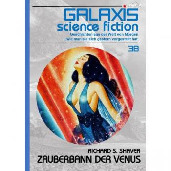 GALAXIS SCIENCE FICTION Band 38: Zauberbann der Venus