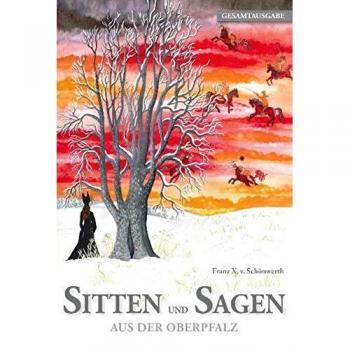 Sitten und Sagen aus der Oberpfalz