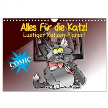 Alles für die Katz! Lustiger Katzen-Planer (Wandkalender 2025 DIN A4 quer) CALVENDO Monatskalender